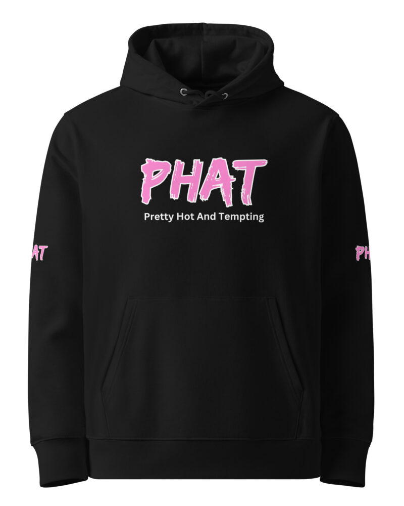 PHAT Pretty Hot And Tempting Flirty Women's Hoodie