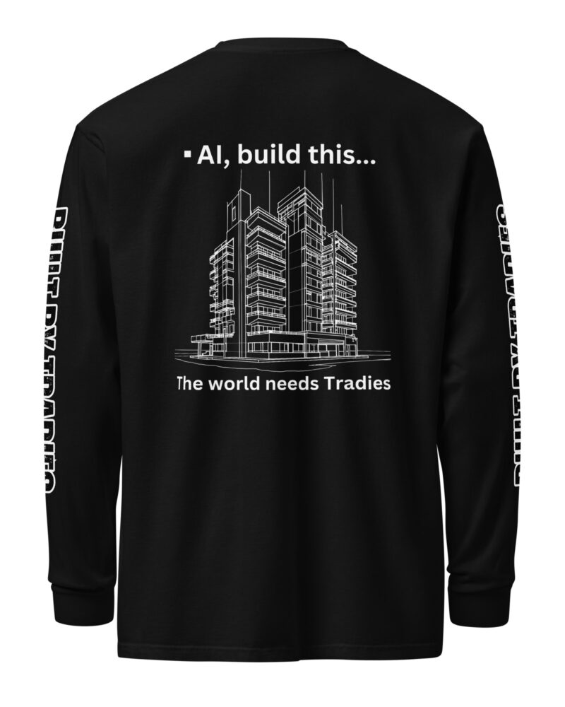 Respect The Trades The World Need Tradies Unisex Long-Sleeve Shirt