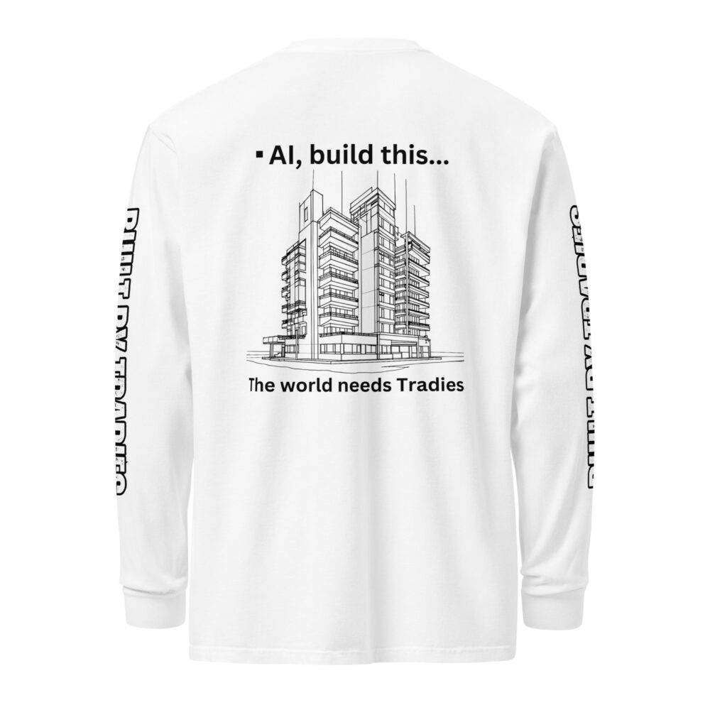 Respect The Trades The World Need Tradies Unisex Long-Sleeve Shirt - Image 5