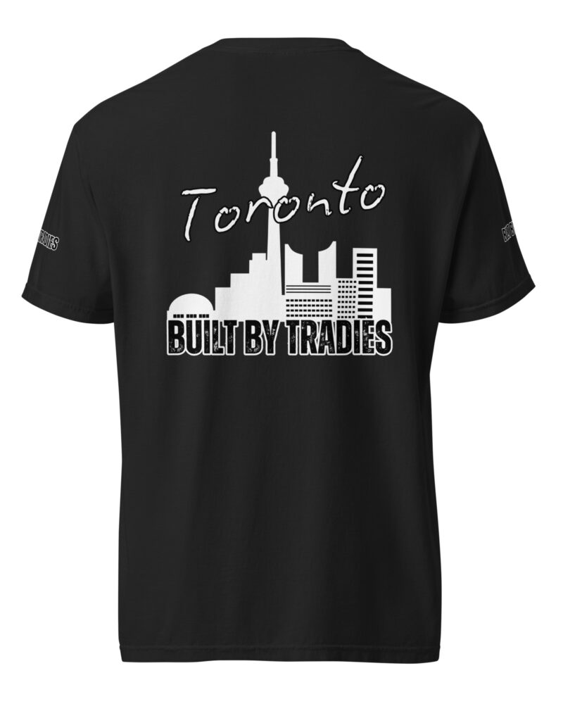 Respect The Trades Toronto Built By Tradies Unisex T-Shirt