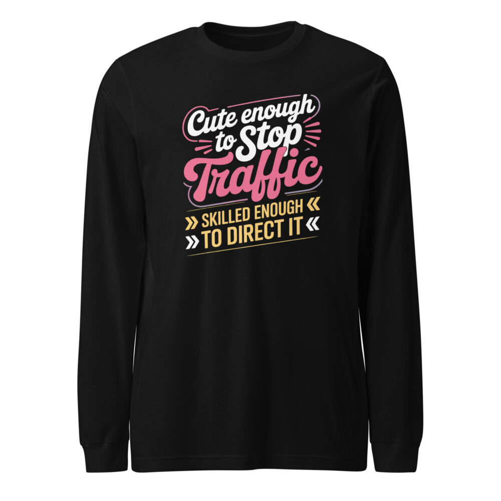 Cute Enough To Stop Traffic Women In Trades Long Sleeve Tee - Image 3
