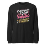 Cute Enough To Stop Traffic Women In Trades Long Sleeve Tee