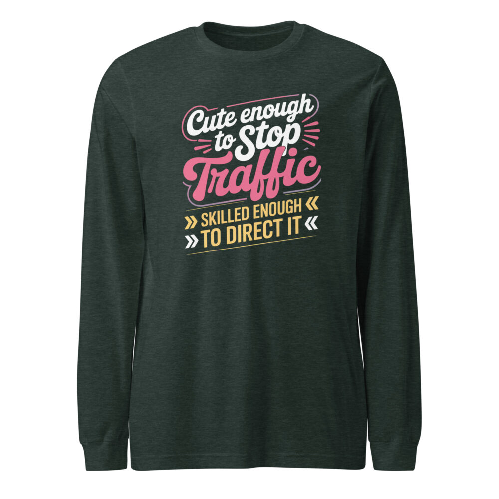 Cute Enough To Stop Traffic Women In Trades Long Sleeve Tee - Image 7