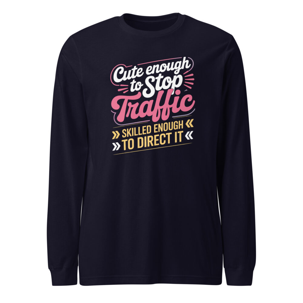 Cute Enough To Stop Traffic Women In Trades Long Sleeve Tee - Image 5
