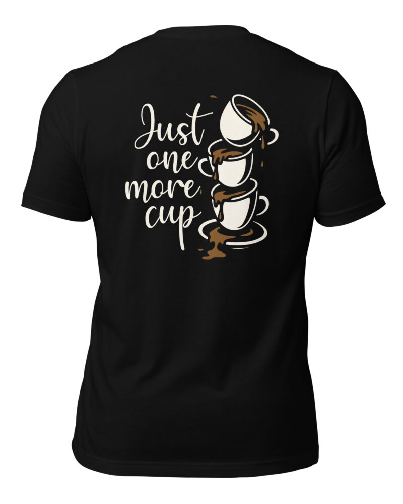Just One More Cup Coffee Lovers Men T-Shirt