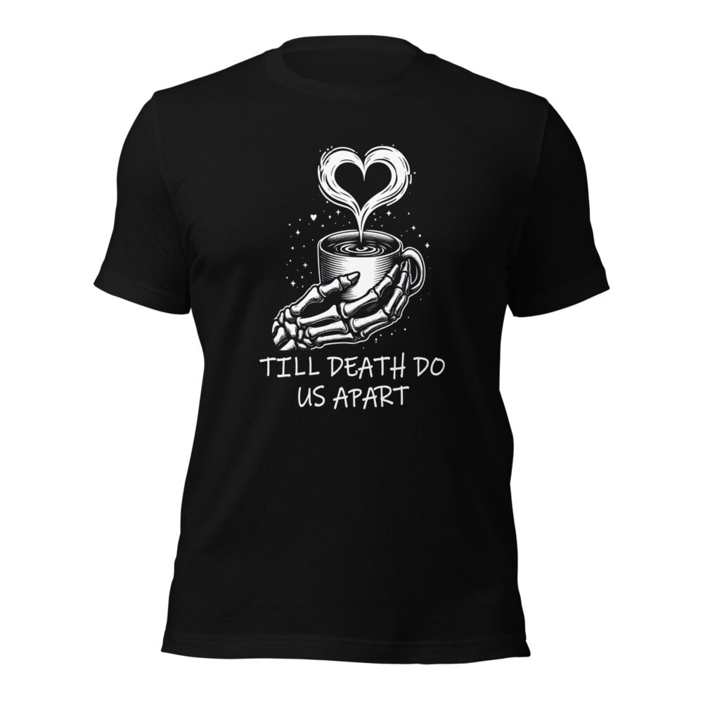 Till Death Do Us Apart Coffee Lovers Men T-Shirt - Image 2