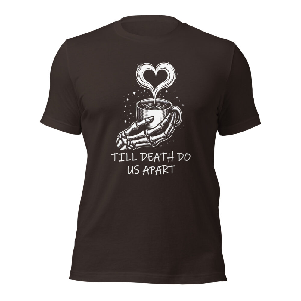 Till Death Do Us Apart Coffee Lovers Men T-Shirt - Image 5