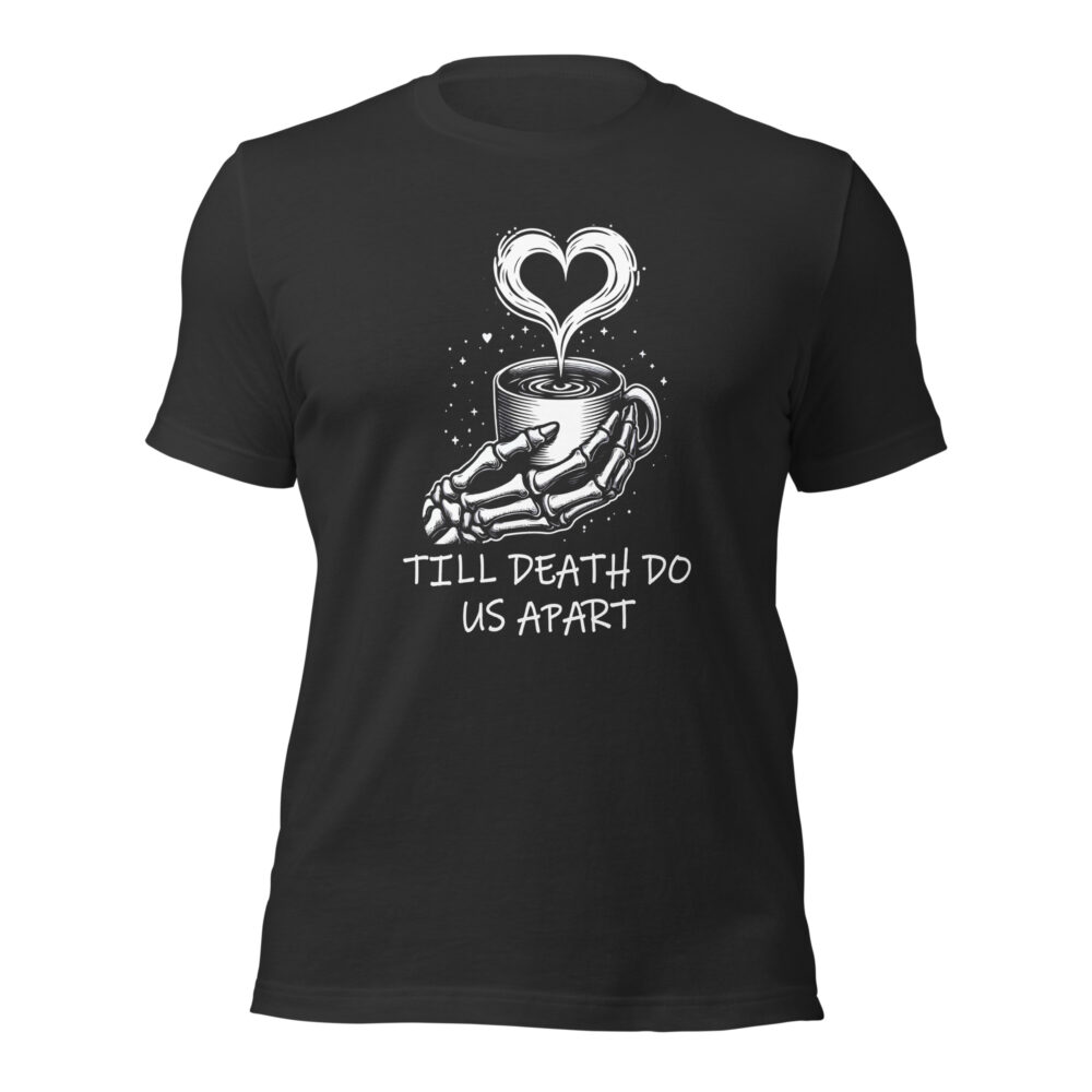 Till Death Do Us Apart Coffee Lovers Men T-Shirt - Image 6