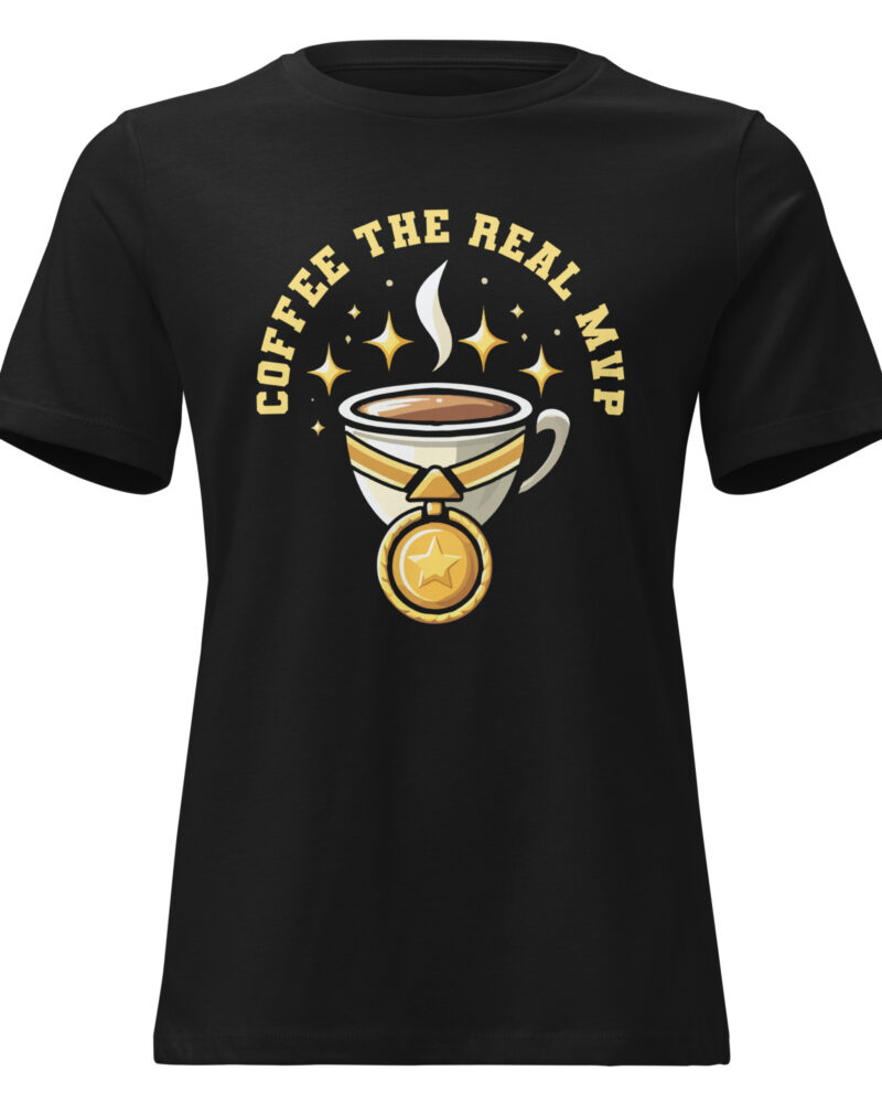 Coffee The Real MVP Coffee Lovers Women Relaxed T-Shirt