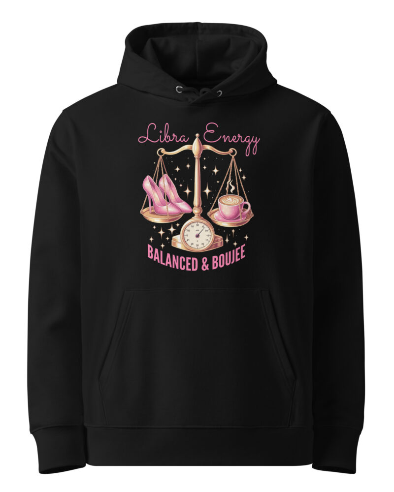 Libra Energy Balanced And Boujee Zodiac Sign Women Hoodie
