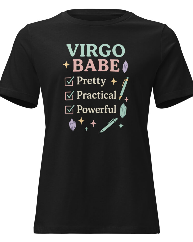 Virgo Babe Pretty Practical Powerful Zodiac Sign Women Relaxed T-Shirt