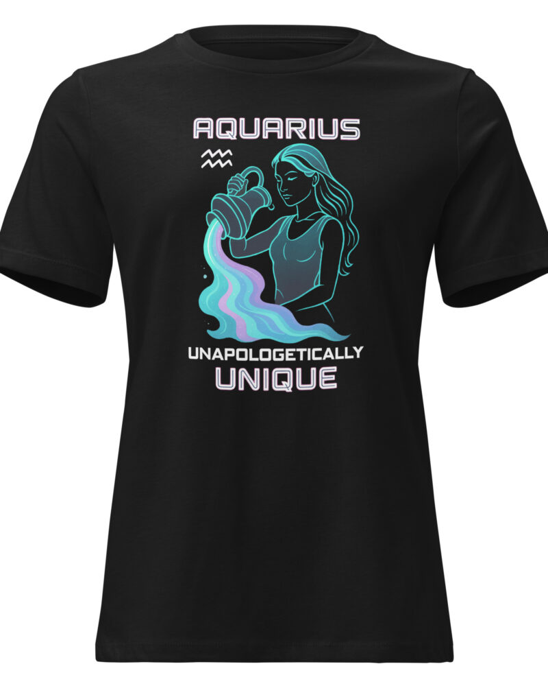 Aquarius Unapologetically Unique Zodiac Sign Women Relaxed T-Shirt