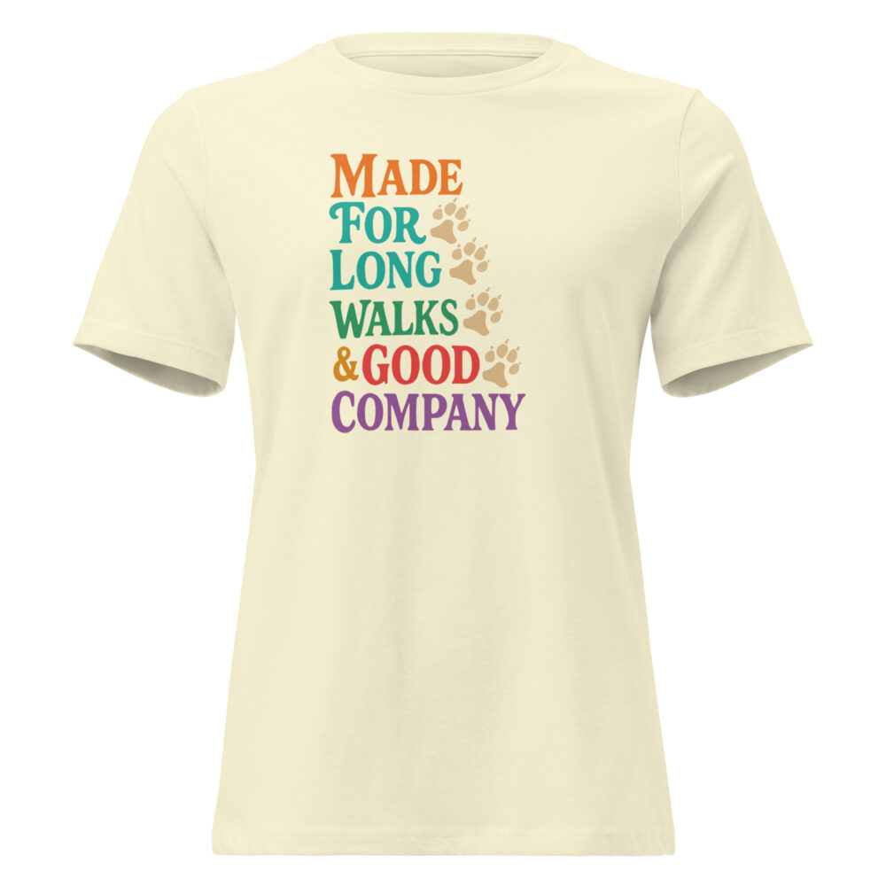 Made For Long Walks And Good Company Dog Lovers Women Relaxed T-Shirt - Image 4