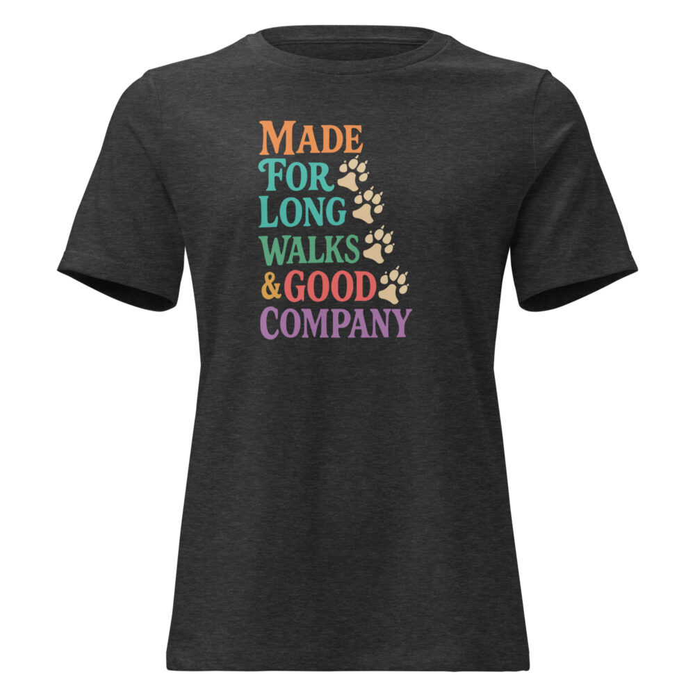 Made For Long Walks And Good Company Dog Lovers Women Relaxed T-Shirt - Image 3